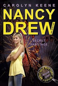 Secret Sabotage: Book One in the Sabotage Mystery Trilogy (Nancy Drew (All New) Girl Detective)