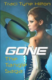 Gone: The Tangle Saga (Volume 1)