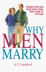 Why Men Marry: Insights from Men About What Makes Them Ready for Marriage