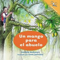 Un mango para el abuelo (Spanish Edition)