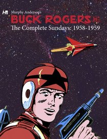 Buck Rogers in the 25th Century: The Complete Murphy Anderson Sundays (1958-1959)