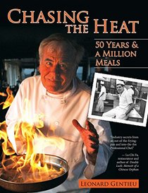 Chasing the Heat: 50 Years and a Million Meals