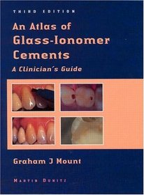 An Atlas of Glass-Ionomer Cements: A Clinician's Guide