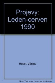 Projevy, leden-cerven 1990 (Dokumenty demokraticke revoluce) (Czech Edition)