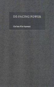 De-Facing Power (Contemporary Political Theory)
