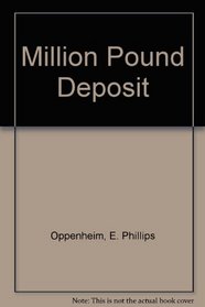 Million Pound Deposit
