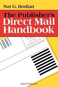 The Publisher's Direct Mail Handbook (The Professional Editing and Publishing Series)