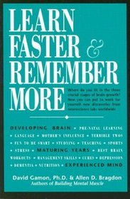 Learn Faster  Remember More: The Developing Brain, the Maturing Years and the Experienced Mind