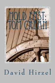 Hold Fast: Tom Crean: With Shackleton in the Antarctic 1914 - 1916