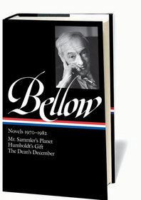 Bellow: Novels 1970-1982: Mr. Sammler's Planet / Humboldt's Gift / The Dean's December (Library of America)