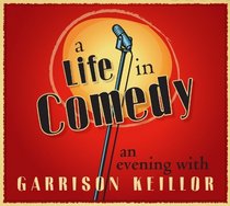 A Life in Comedy: An Evening of Favorites from a Writer's Life