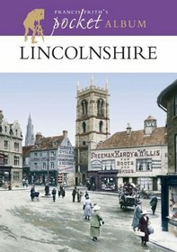 Francis Frith's Lincolnshire Pocket Album (Photographic Memories)