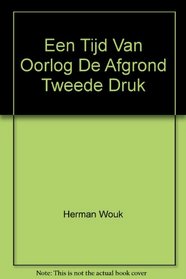 Een Tijd Van Oorlog De Afgrond Tweede Druk