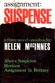 Assignment Suspense: A Three Novel Omnibus--Above Suspicion, Horizon, Assignment in Brittany