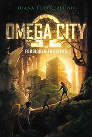 Omega City: The Forbidden Fortress