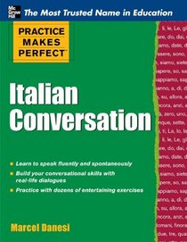 Practice Makes Perfect Italian Conversation (Practice Makes Perfect Series)