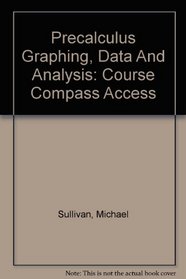 Precalculus Graphing, Data And Analysis: Course Compass Access