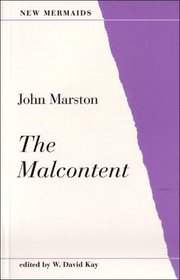 The Malcontent, Second Edition (New Mermaids)