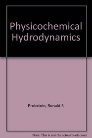 Physicochemical Hydrodynamics (Butterworths series in chemical engineering)