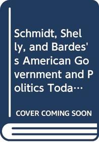 Schmidt, Shelly, and Bardes's American Government and Politics Today: 2001-2002