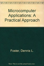 Microcomputer Applications: A Practical Approach