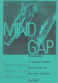 Mind the Gap: Promoting a Transatlantic Revolution in Military Affairs