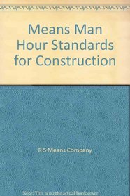 Means Man-Hour Standards for Construction