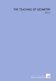 The Teaching of Geometry: -1911