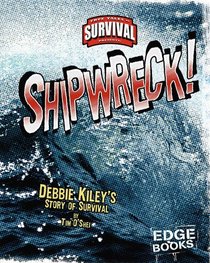 Shipwreck!: Debbie Kiley's Story of Survival (Edge Books)