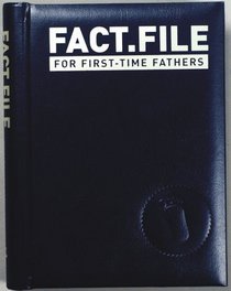 Fact.File for First Time Fathers