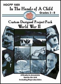 World War II (In the Hands of a Child: Custom Designed Project Pack)