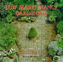 Low Maintenance Gardening: Beautiful Gardens in Half an Hour a Week