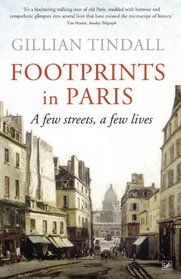 Footprints in Paris: A Few Streets, A Few Lives