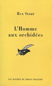 L'Homme aux orchidees (Some Buried Caesar) (Nero Wolfe, Bk 6) (French Edition)