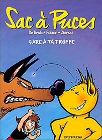 Sac  puces, tome 3 : Gare  ta truffe !