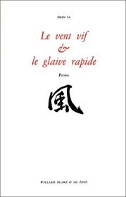 Le Vent vif et le glaive rapide (French Edition)