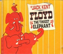 Floyd, the Tiniest Elephant