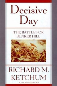 Decisive Day : The Battle for Bunker Hill