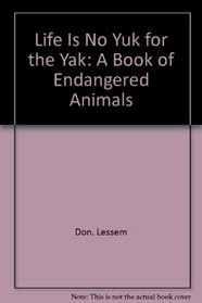 Life is no yuk for the yak: A book of endangered animals