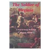 The Soldier of Virginia: A Novel on George Washington