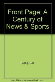 Front Page: A Century of News & Sports