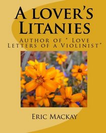 A Lover's Litanies: Author Of 