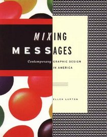 Mixing Messages: Graphic Design in Contemporary Culture