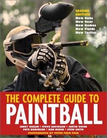The Complete Guide to Paintball, Revised Edition