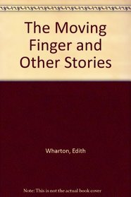 The Moving Finger and Other Stories