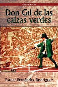 Don Gil de Las Calzas Verdes (Spanish Edition)