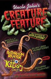 Uncle John's Creature Feature Bathroom Reader For Kids Only!