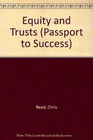 Equity and Trusts (Passport to Success)