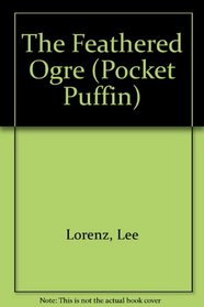 The Feathered Ogre (Pocket Puffin)