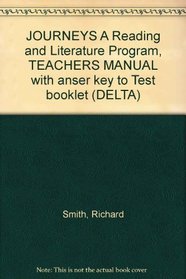 JOURNEYS A Reading and Literature Program, TEACHERS MANUAL with anser key to Test booklet (DELTA)